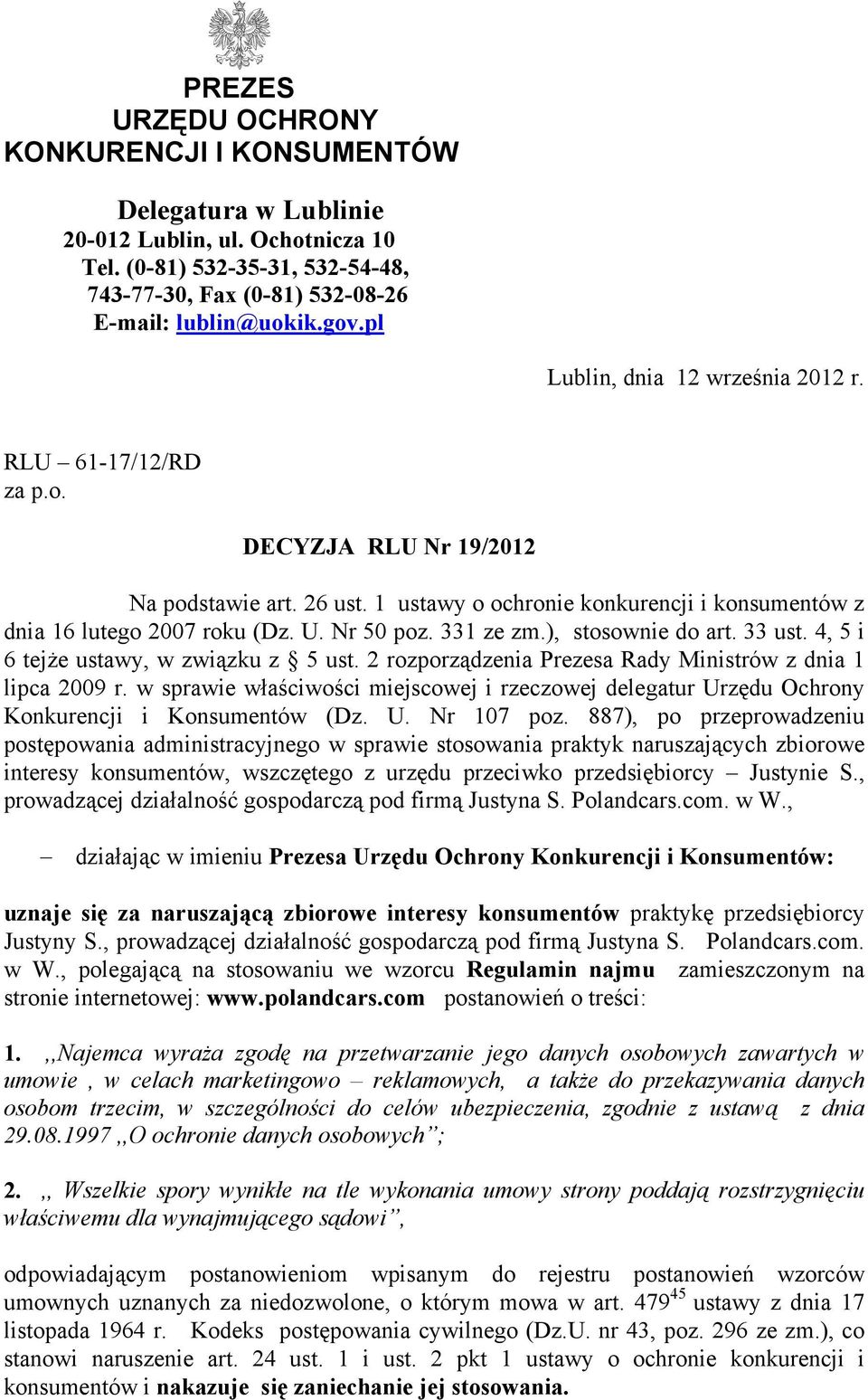 331 ze zm.), stosownie do art. 33 ust. 4, 5 i 6 tejże ustawy, w związku z 5 ust. 2 rozporządzenia Prezesa Rady Ministrów z dnia 1 lipca 2009 r.