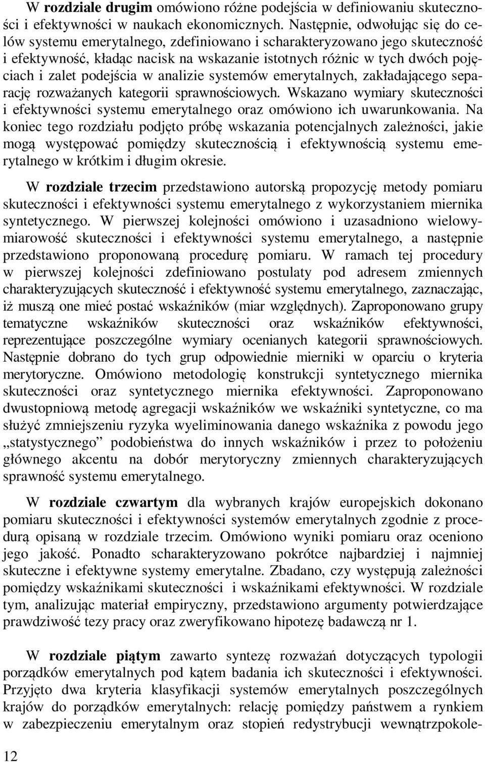 podejścia w analizie systemów emerytalnych, zakładającego separację rozważanych kategorii sprawnościowych.