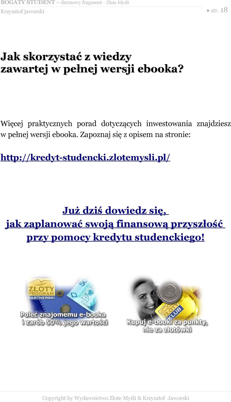 ebooka. Zapoznaj się z opisem na stronie: http://kredyt-studencki.zlotemysli.