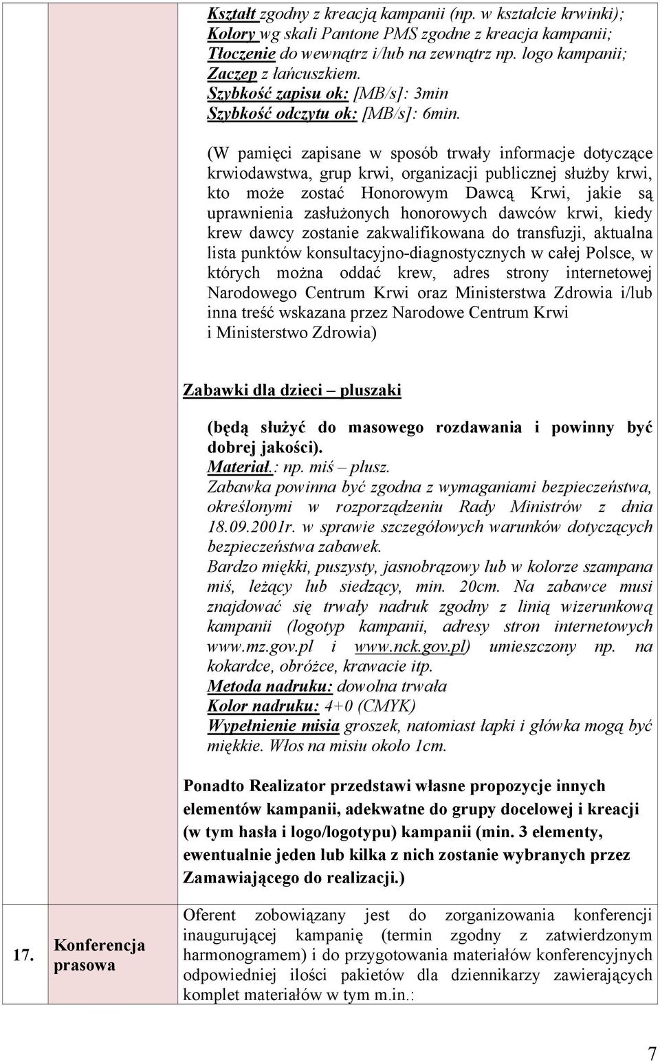 (W pamięci zapisane w sposób trwały informacje dotyczące krwiodawstwa, grup krwi, organizacji publicznej służby krwi, kto może zostać Honorowym Dawcą Krwi, jakie są uprawnienia zasłużonych honorowych