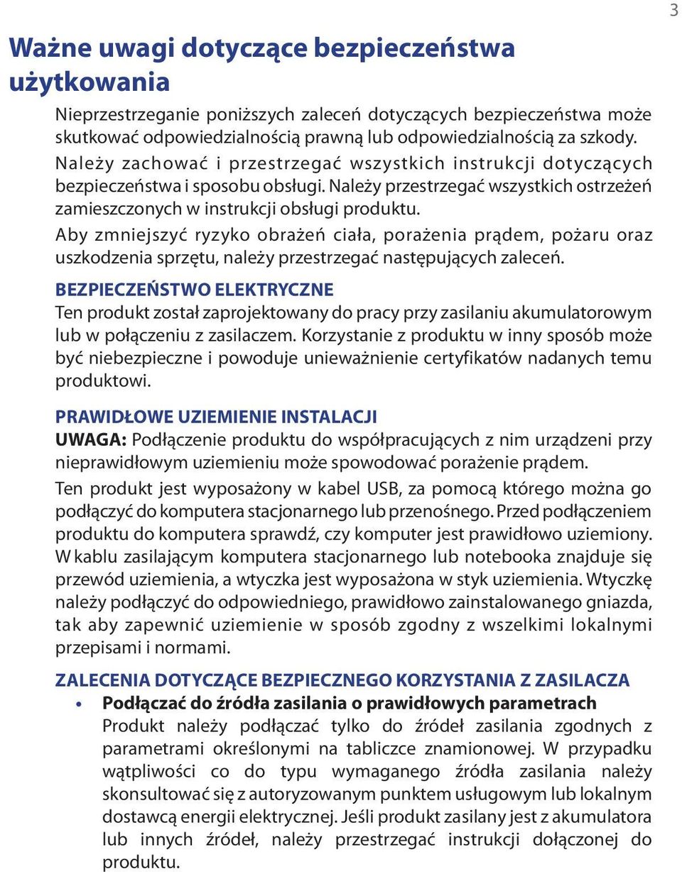 Aby zmniejszyć ryzyko obrażeń ciała, porażenia prądem, pożaru oraz uszkodzenia sprzętu, należy przestrzegać następujących zaleceń.