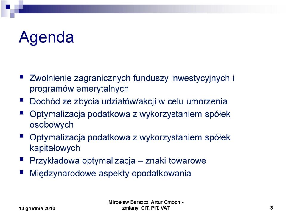 wykorzystaniem spółek osobowych Optymalizacja podatkowa z wykorzystaniem spółek