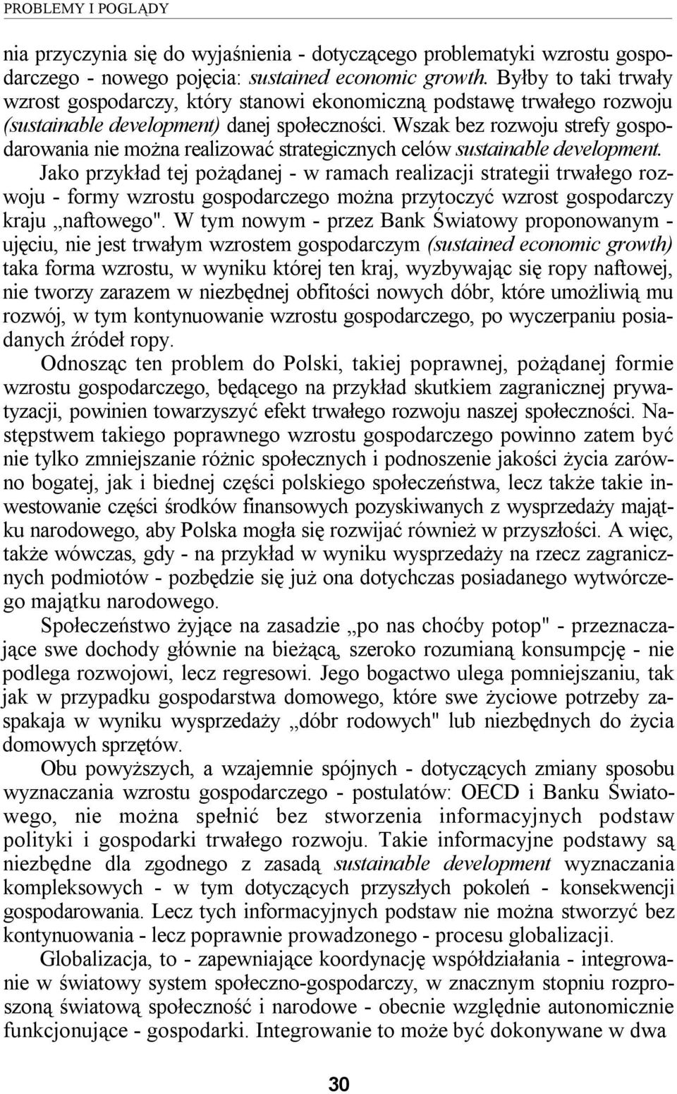 Wszak bez rozwoju strefy gospodarowania nie można realizować strategicznych celów sustainable development.