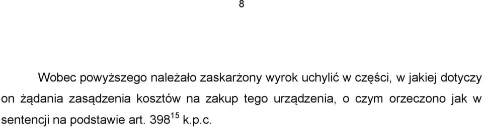 zasądzenia kosztów na zakup tego urządzenia, o