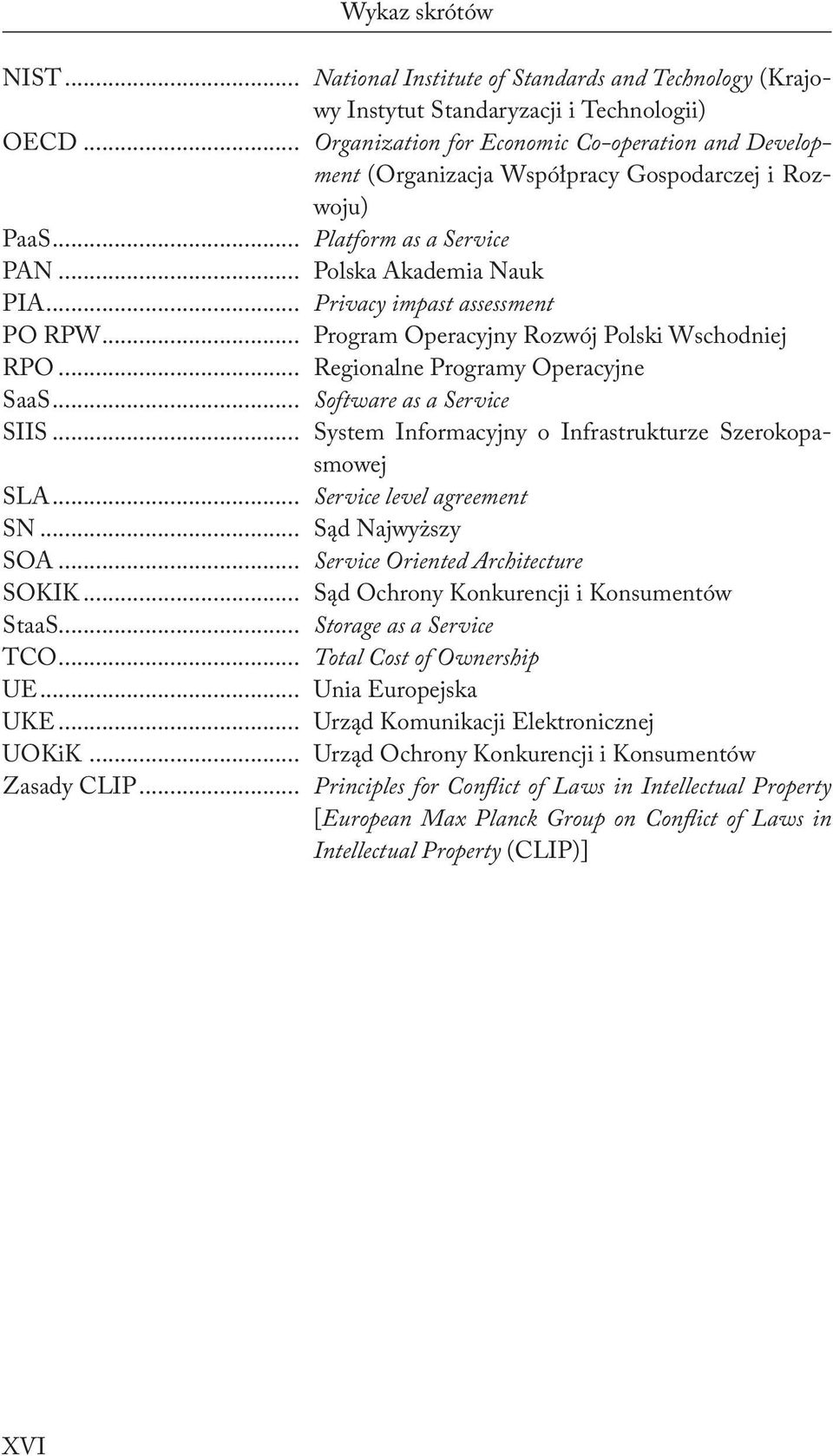 .. Privacy impast assessment PO RPW... Program Operacyjny Rozwój Polski Wschodniej RPO... Regionalne Programy Operacyjne SaaS... Software as a Service SIIS.