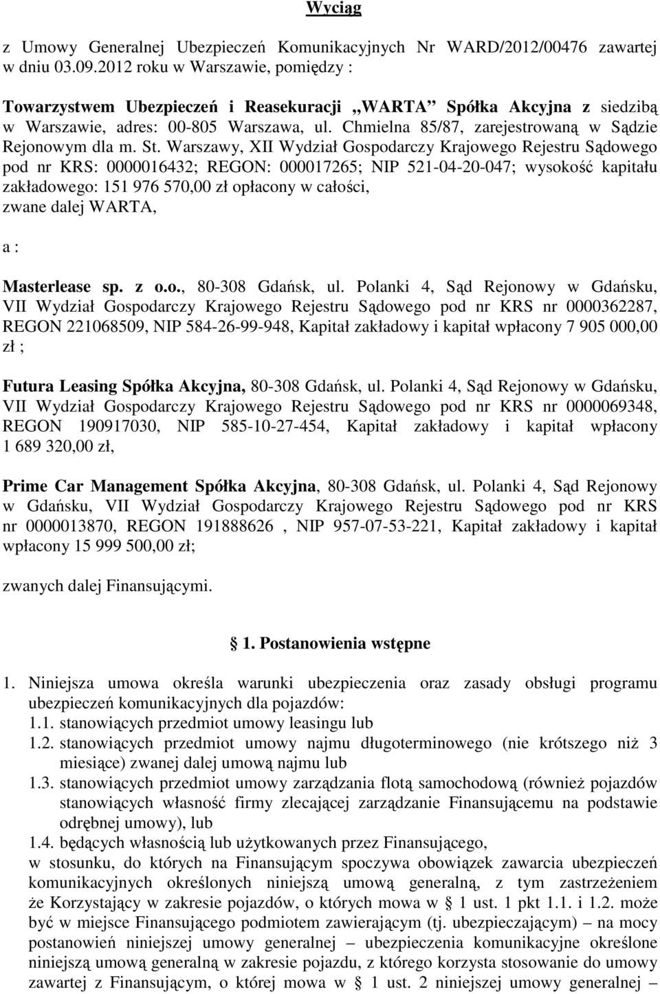 Chmielna 85/87, zarejestrowaną w Sądzie Rejonowym dla m. St.