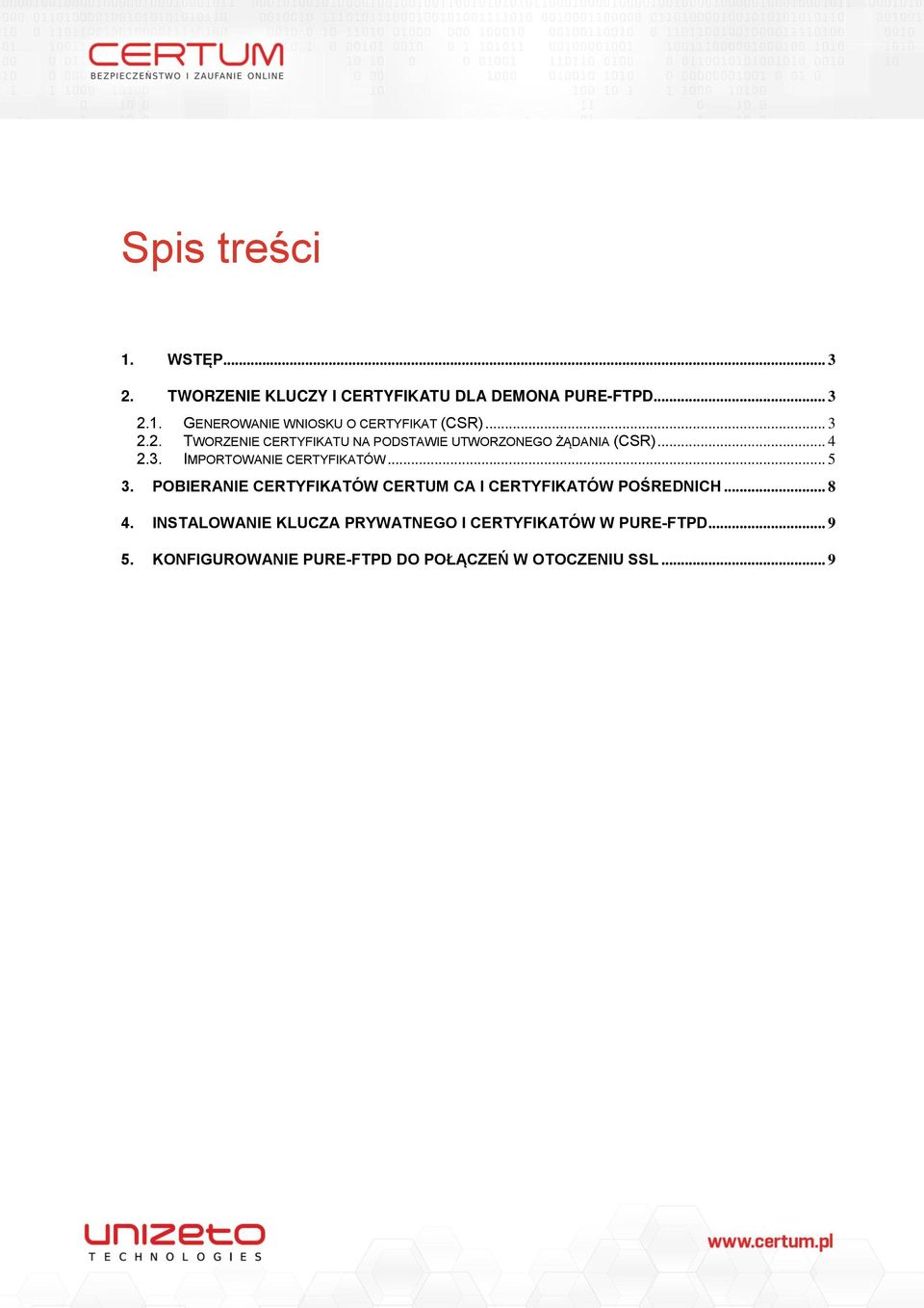 .. 5 3. POBIERANIE CERTYFIKATÓW CERTUM CA I CERTYFIKATÓW POŚREDNICH... 8 4.