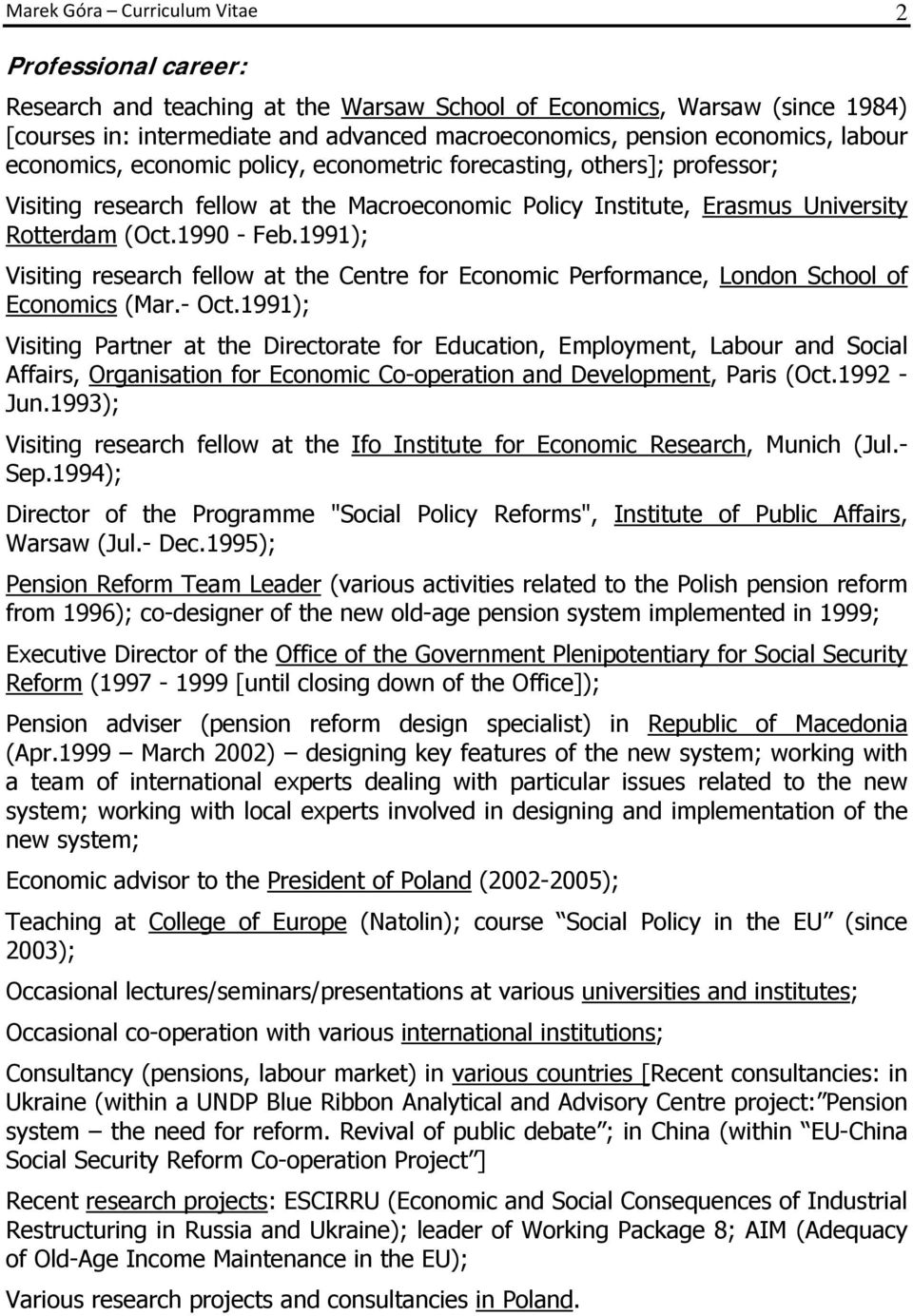 1991); Visiting research fellow at the Centre for Economic Performance, London School of Economics (Mar.- Oct.