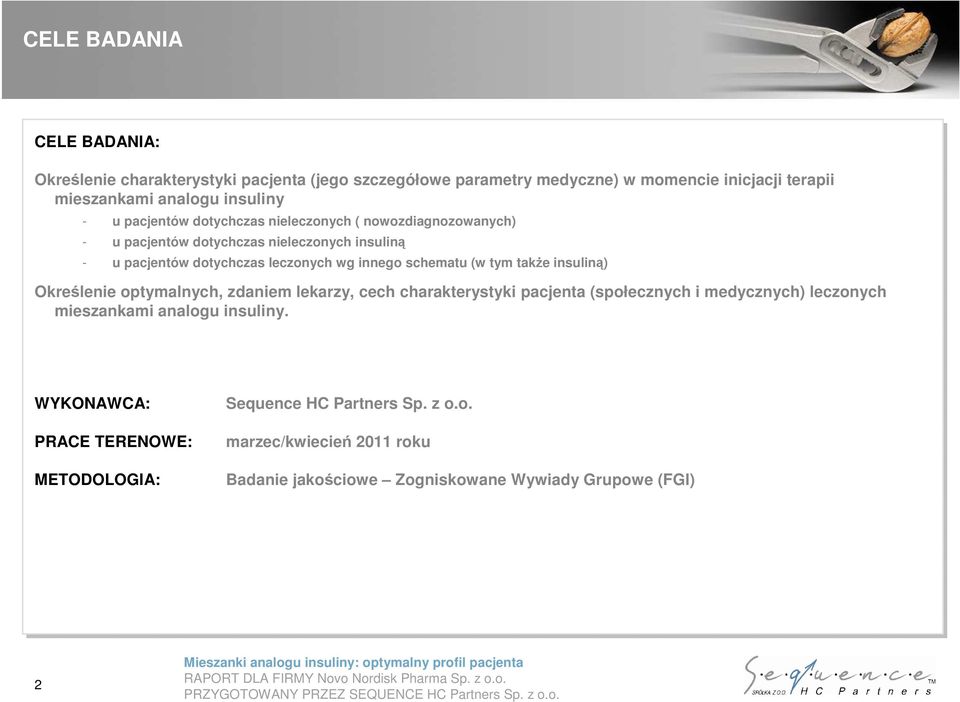 schematu (w (w tym tym takŝe insuliną) Określenie optymalnych, zdaniem lekarzy, cech charakterystyki pacjenta (społecznych i i medycznych) leczonych mieszankami