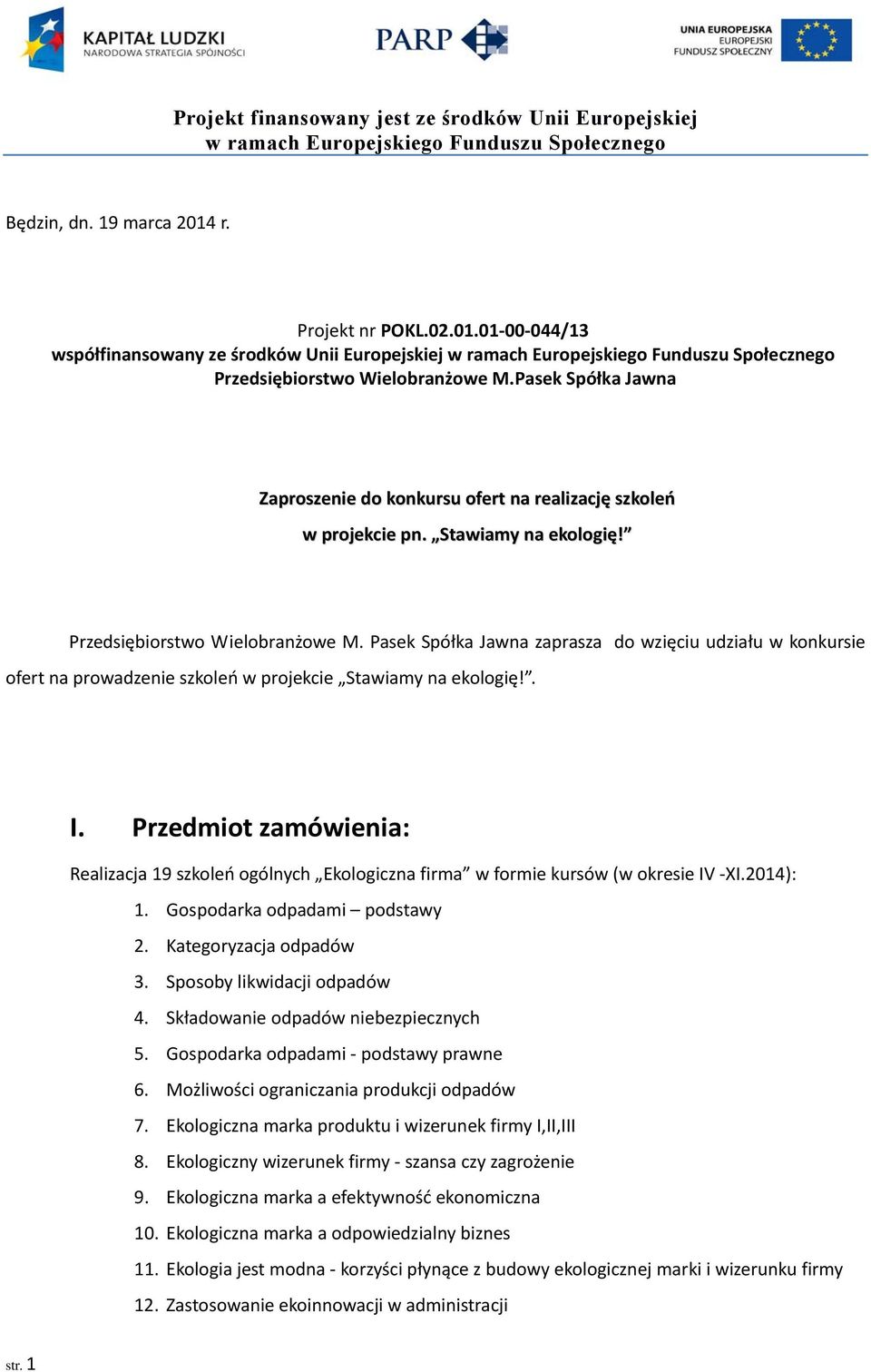 Pasek Spółka Jawna zaprasza do wzięciu udziału w konkursie ofert na prowadzenie szkoleń w projekcie Stawiamy na ekologię!. I.