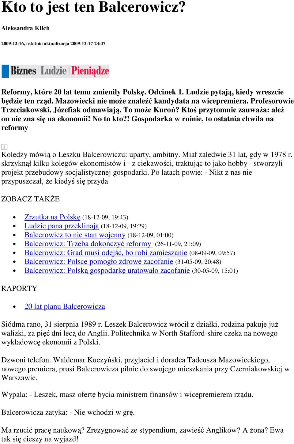 ! Gospodarka w ruinie, to ostatnia chwila na reformy Koledzy mówią o Leszku Balcerowiczu: uparty, ambitny. Miał zaledwie 31 lat, gdy w 1978 r.