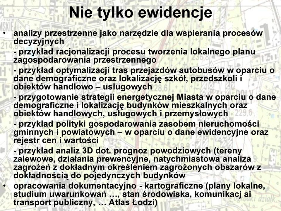 dane demograficzne i lokalizację budynków mieszkalnych oraz obiektów handlowych, usługowych i przemysłowych - przykład polityki gospodarowania zasobem nieruchomości gminnych i powiatowych w oparciu o