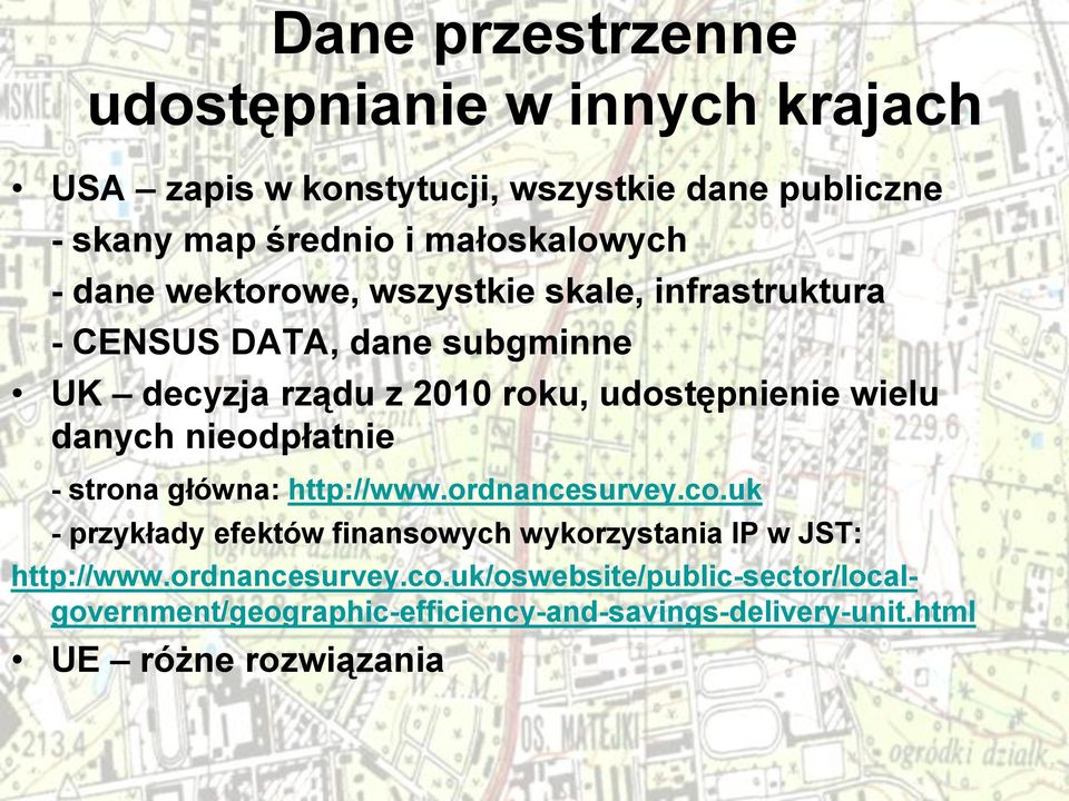 udostępnienie wielu danych nieodpłatnie - strona główna: http://www.ordnancesurvey.co.