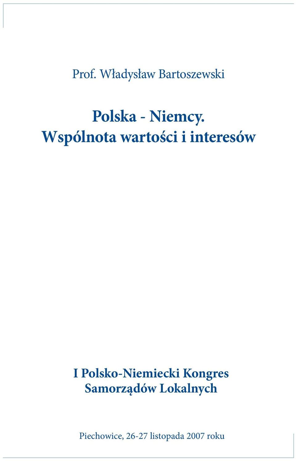 Wspólnota wartości i interesów I