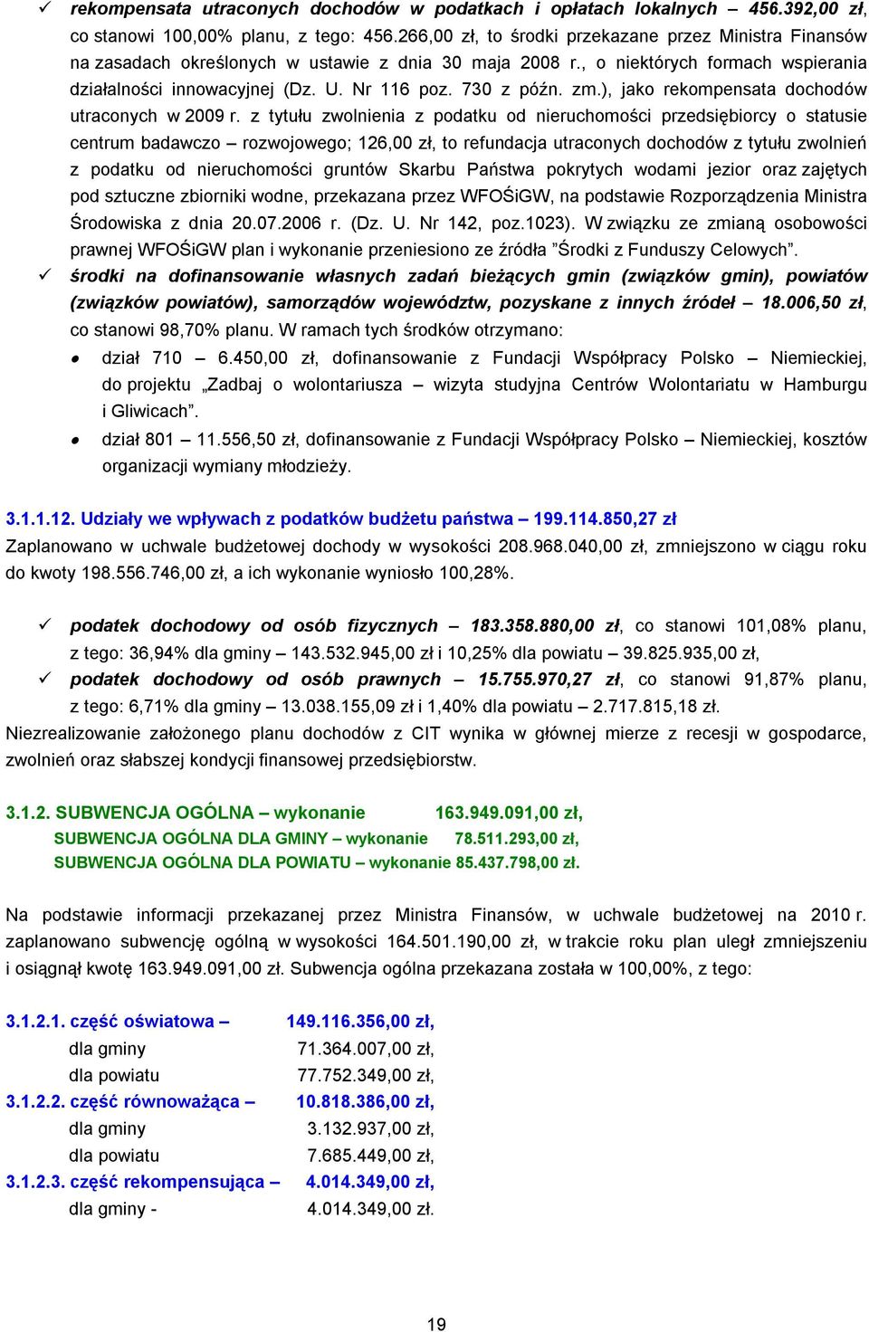 730 z późn. zm.), jako rekompensata dochodów utraconych w 2009 r.