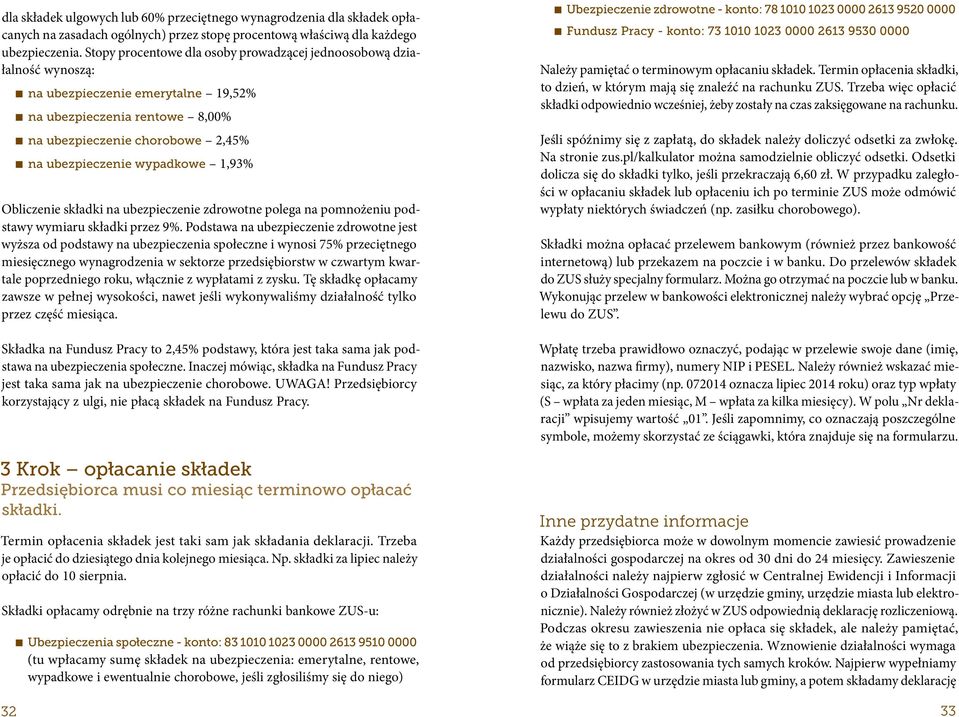 1,93% Obliczenie składki na ubezpieczenie zdrowotne polega na pomnożeniu podstawy wymiaru składki przez 9%.