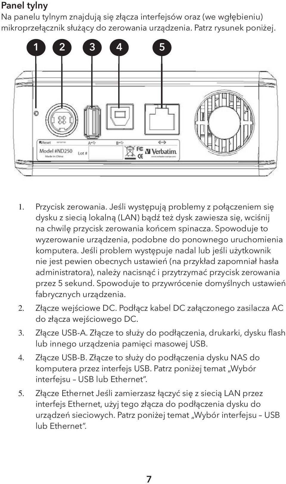 Spowoduje to wyzerowanie urządzenia, podobne do ponownego uruchomienia komputera.