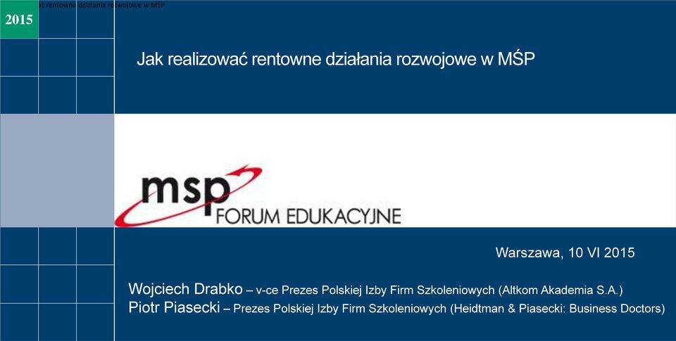 v-ce Prezes Polskiej Izby Firm Szkoleniowych (Al