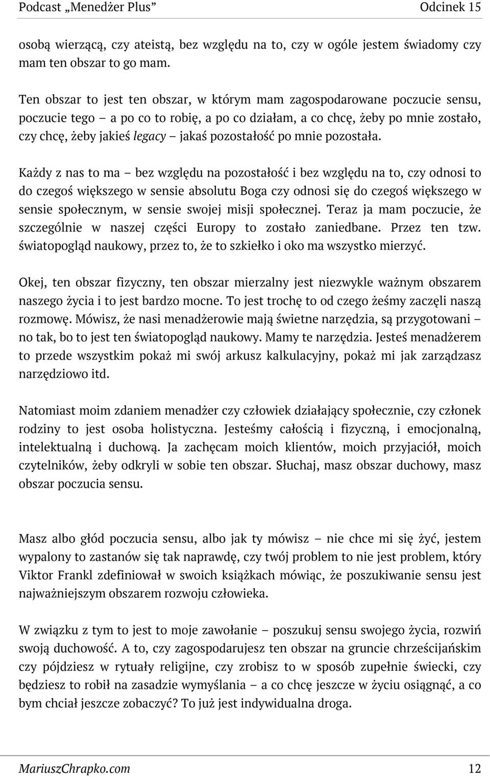 pozostałość po mnie pozostała.