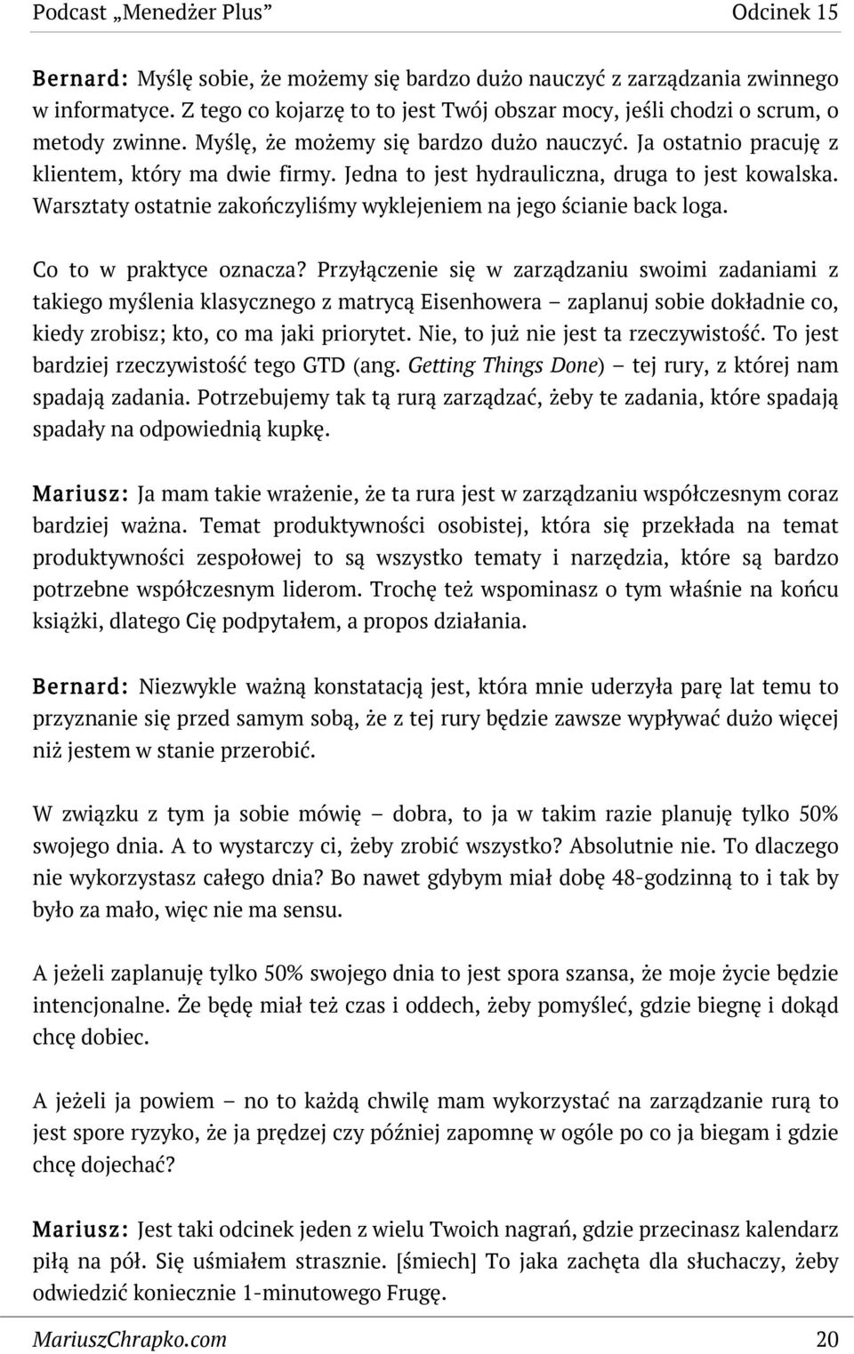 Warsztaty ostatnie zakończyliśmy wyklejeniem na jego ścianie back loga. Co to w praktyce oznacza?