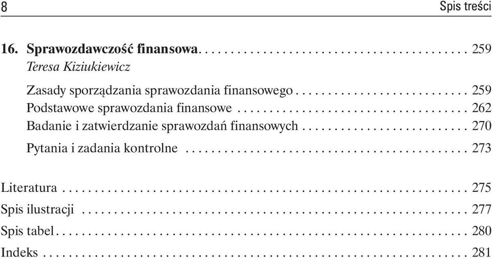 .. 259 Podstawowe sprawozdania finansowe.