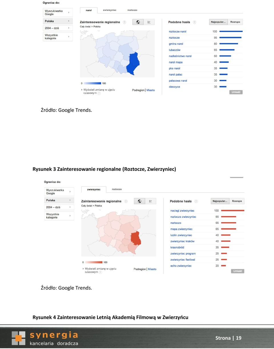 (Roztocze, Zwierzyniec) Źródło: Google