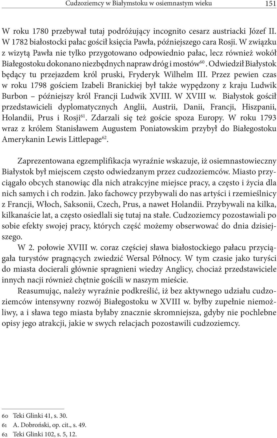 Odwiedził Białystok będący tu przejazdem król pruski, Fryderyk Wilhelm III.