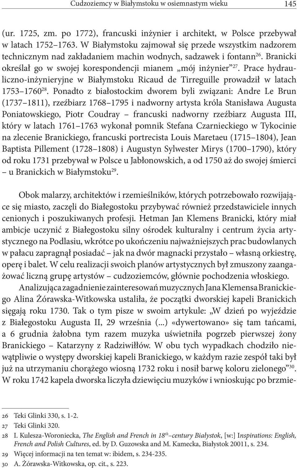 Prace hydrauliczno-inżynieryjne w Białymstoku Ricaud de Tirreguille prowadził w latach 1753 1760 28.