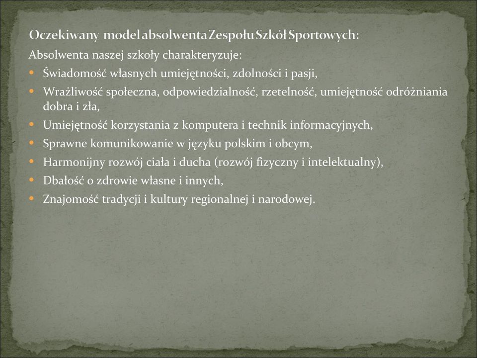 komputera i technik informacyjnych, Sprawne komunikowanie w języku polskim i obcym, Harmonijny rozwój ciała i