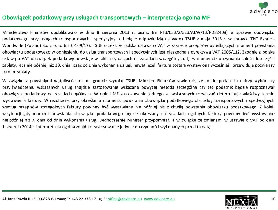 w sprawie TNT Express Worldwide (Poland) Sp. z o. o. (nr C-169/12).