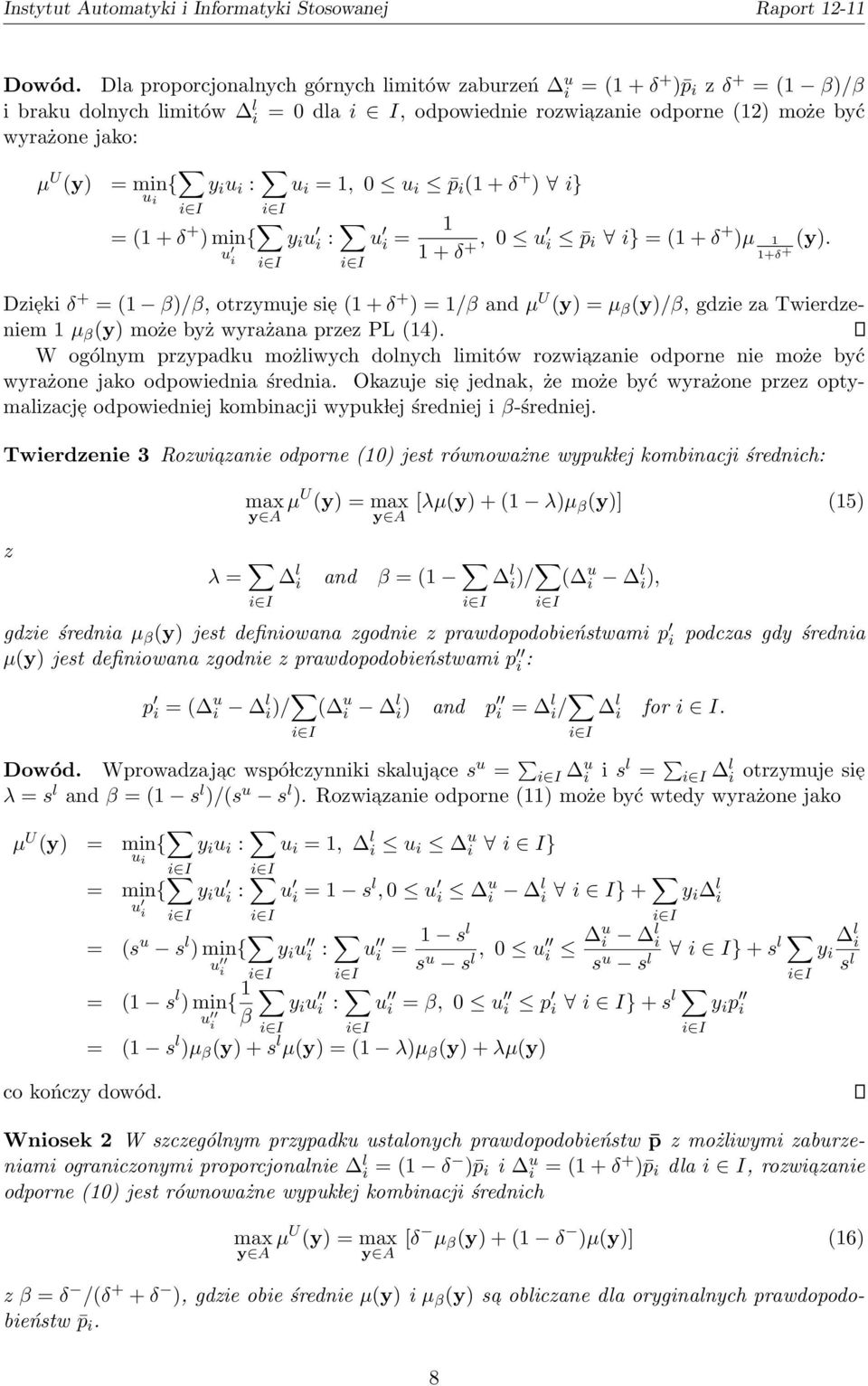 min{ y i u i : u i = 1, 0 u i p i (1 + δ + ) i} u i = (1 + δ + ) min{ y i u u i : u i = i 1 1 + δ +, 0 u i p i i} = (1 + δ + )µ 1 1+δ + (y).