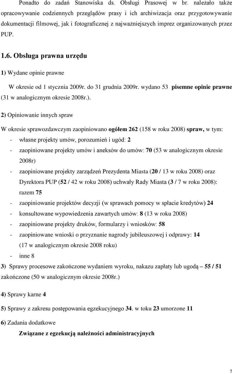 Obsługa prawna urzędu 1) 