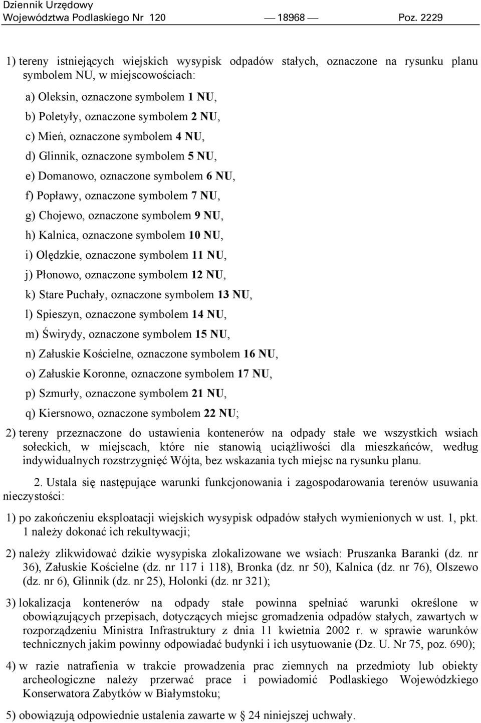 c) Mień, oznaczone symbolem 4 NU, d) Glinnik, oznaczone symbolem 5 NU, e) Domanowo, oznaczone symbolem 6 NU, f) Popławy, oznaczone symbolem 7 NU, g) Chojewo, oznaczone symbolem 9 NU, h) Kalnica,