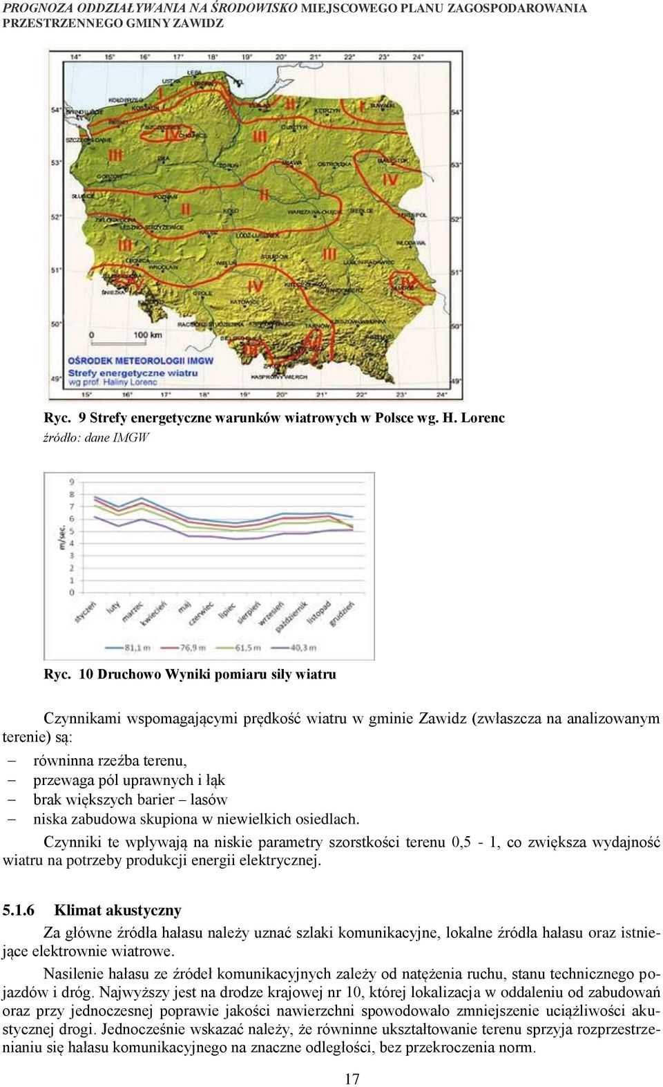 większych barier lasów niska zabudowa skupiona w niewielkich osiedlach.