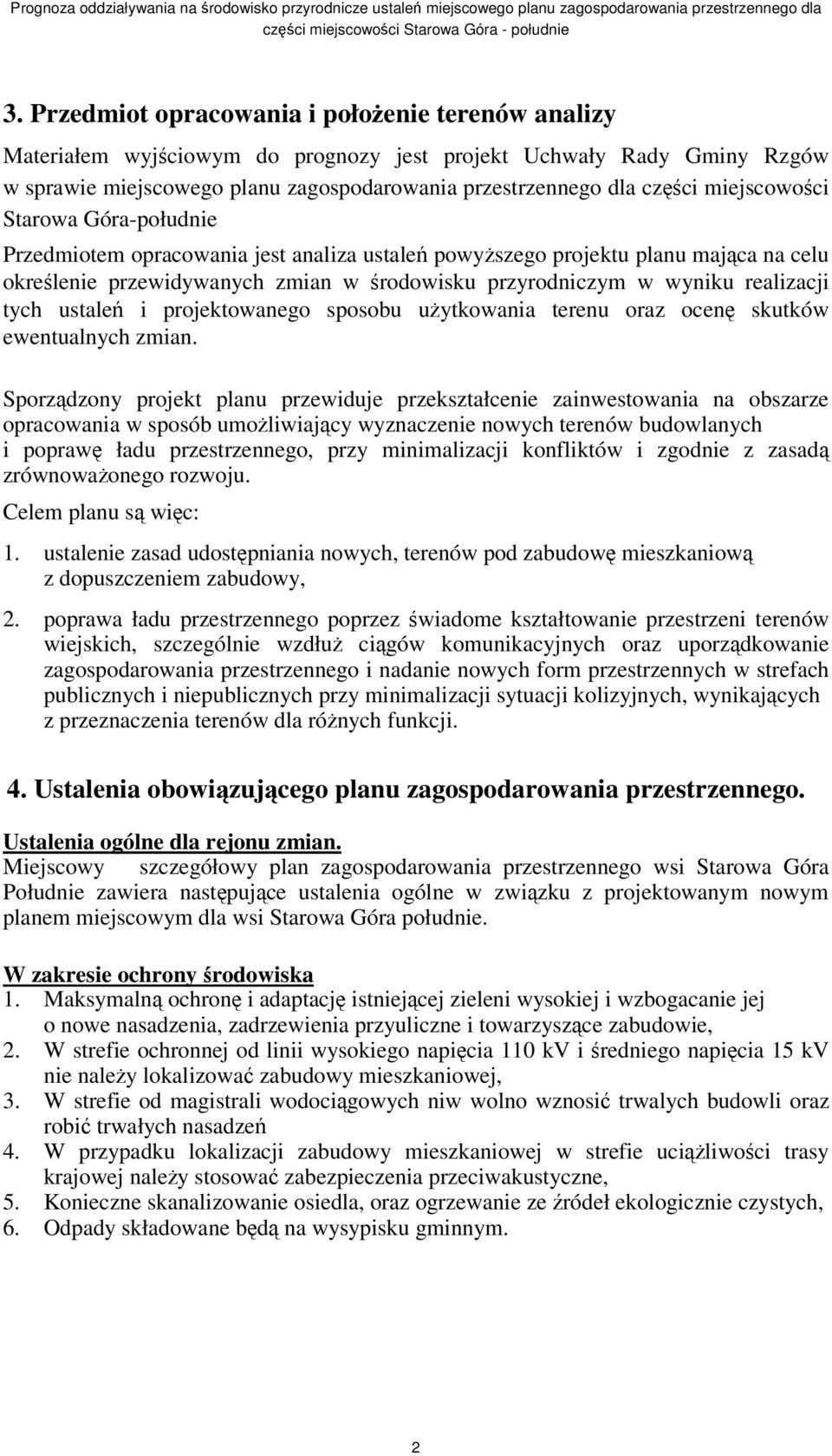 ustale i projektowanego sposobu uytkowania terenu oraz ocen skutków ewentualnych zmian.