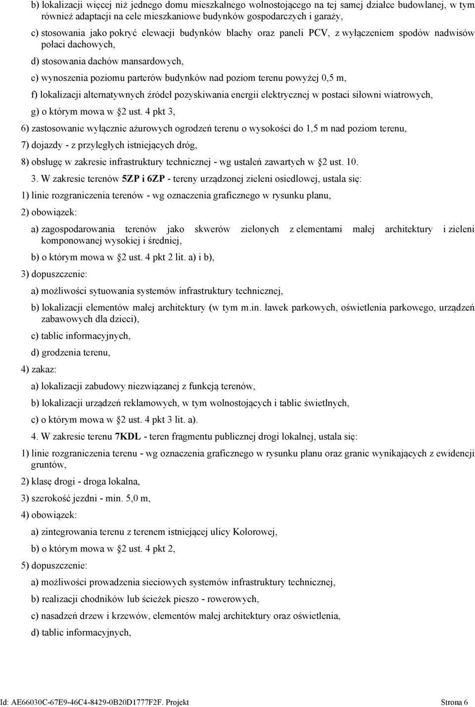 0,5 m, f) lokalizacji alternatywnych źródeł pozyskiwania energii elektrycznej w postaci siłowni wiatrowych, g) o którym mowa w 2 ust.