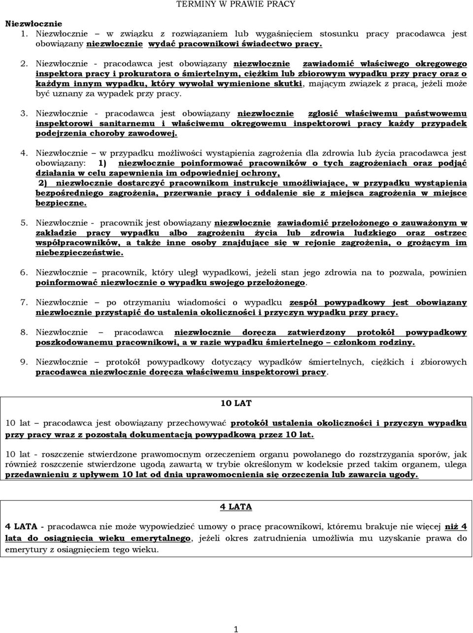 wypadku, który wywołał wymienione skutki, mającym związek z pracą, jeżeli może być uznany za wypadek przy pracy. 3.