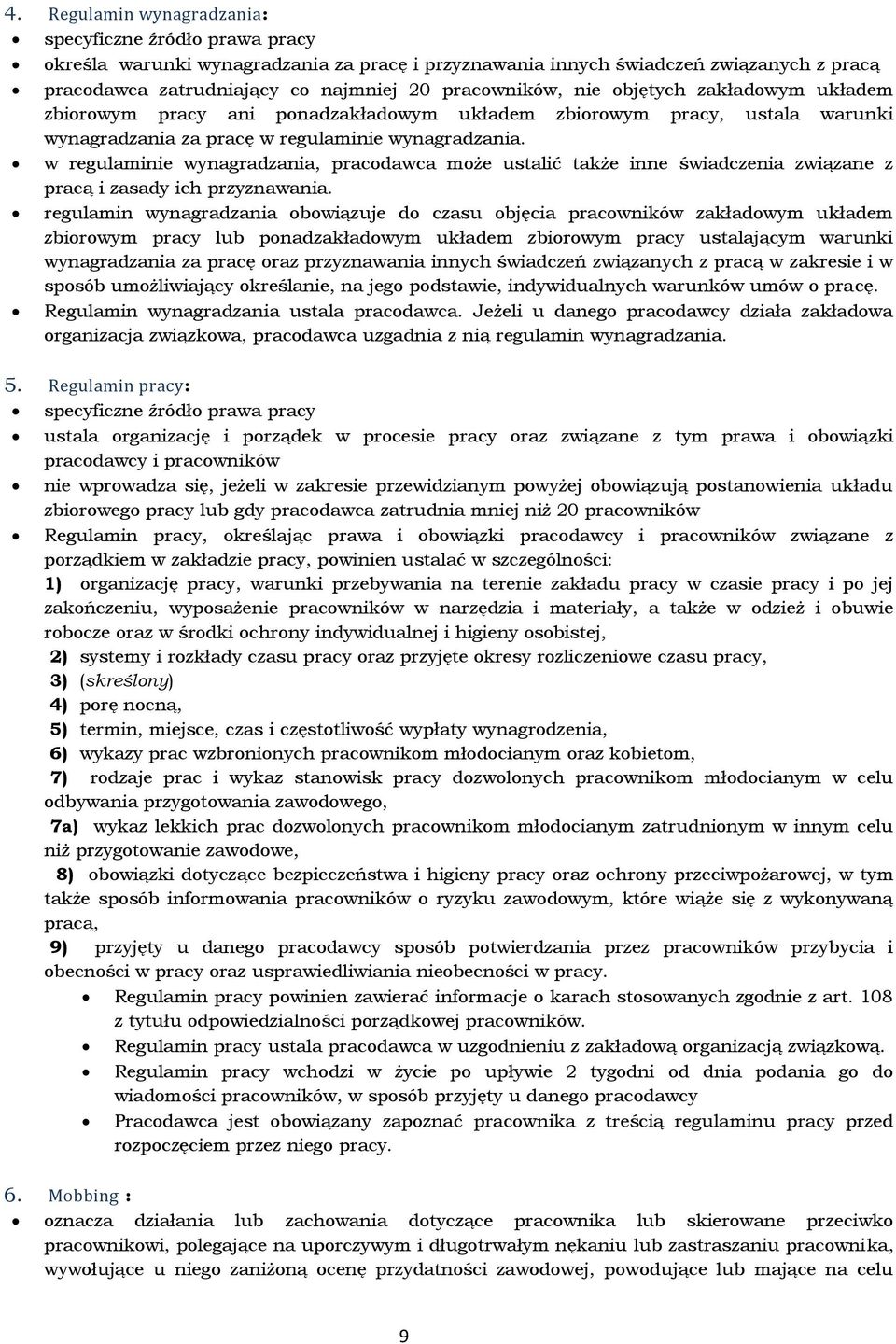 w regulaminie wynagradzania, pracodawca może ustalić także inne świadczenia związane z pracą i zasady ich przyznawania.