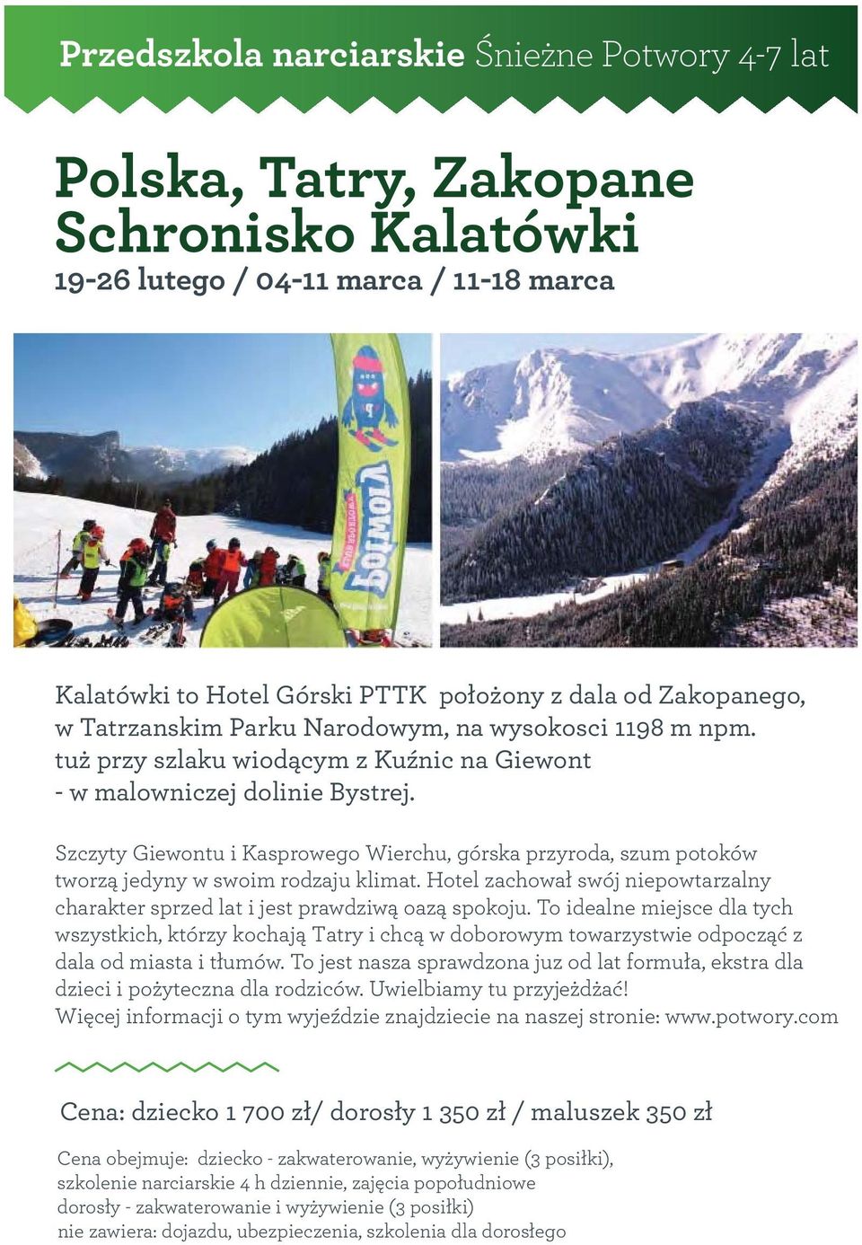 Szczyty Giewontu i Kasprowego Wierchu, górska przyroda, szum potoków tworzą jedyny w swoim rodzaju klimat. Hotel zachował swój niepowtarzalny charakter sprzed lat i jest prawdziwą oazą spokoju.