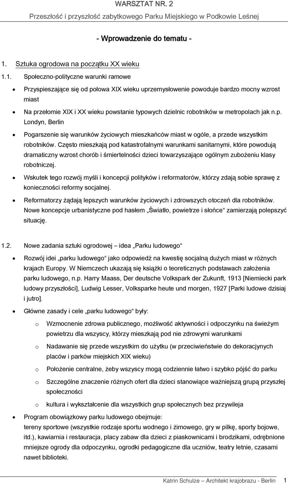 1. Spłeczn-plityczne warunki ramwe Przyspieszające się d płwa XIX wieku uprzemysłwenie pwduje bardz mcny wzrst miast Na przełmie XIX i XX wieku pwstanie typwych dzielnic rbtników w metrplach jak n.p. Lndyn, Berlin Pgarszenie się warunków życiwych mieszkańców miast w góle, a przede wszystkim rbtników.