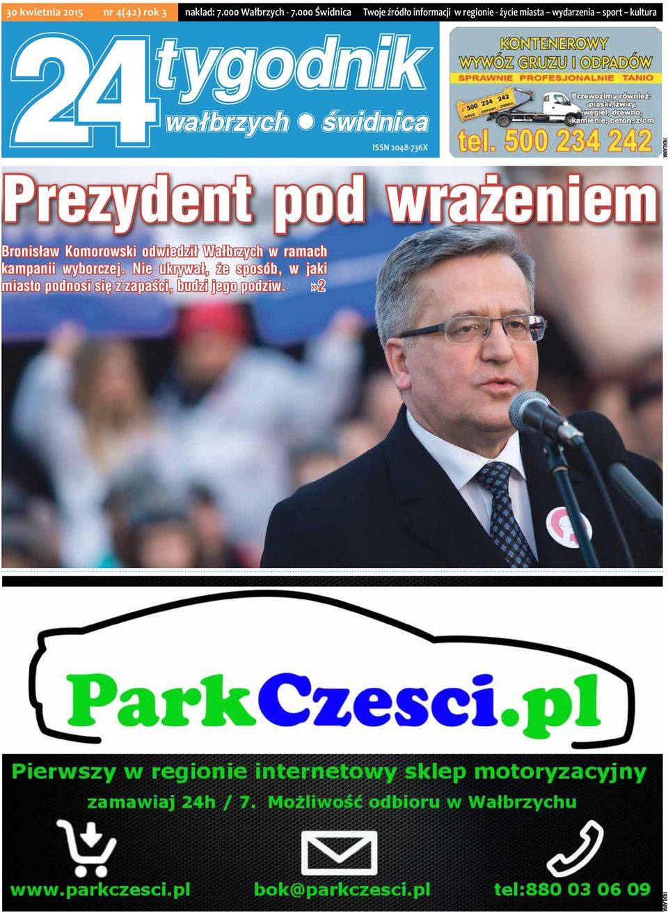 kultura ISSN 2048-736X Prezydent pod wrażeniem Bronisław Komorowski odwiedził