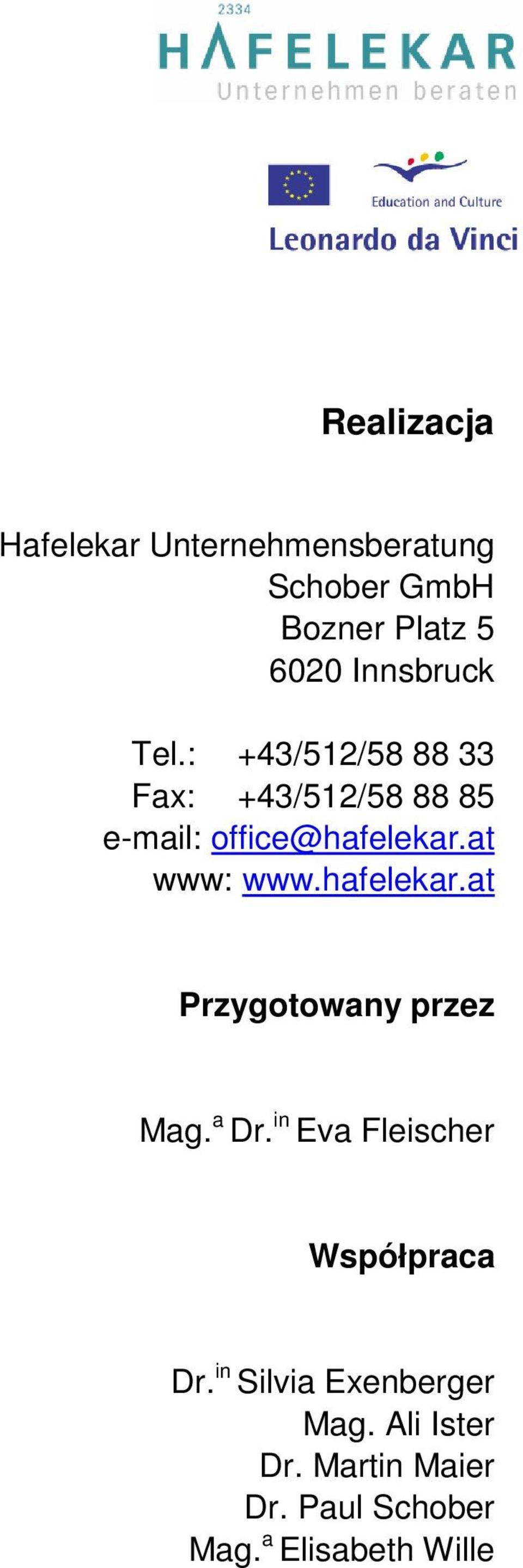 at www: www.hafelekar.at Przygotowany przez Mag. a Dr.