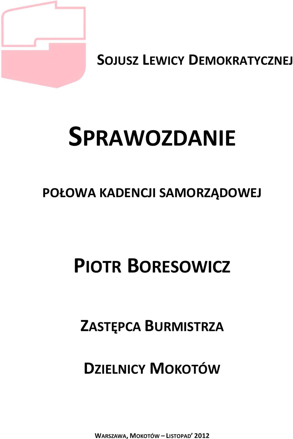 SAMORZĄDOWEJ PIOTR BORESOWICZ ZASTĘPCA