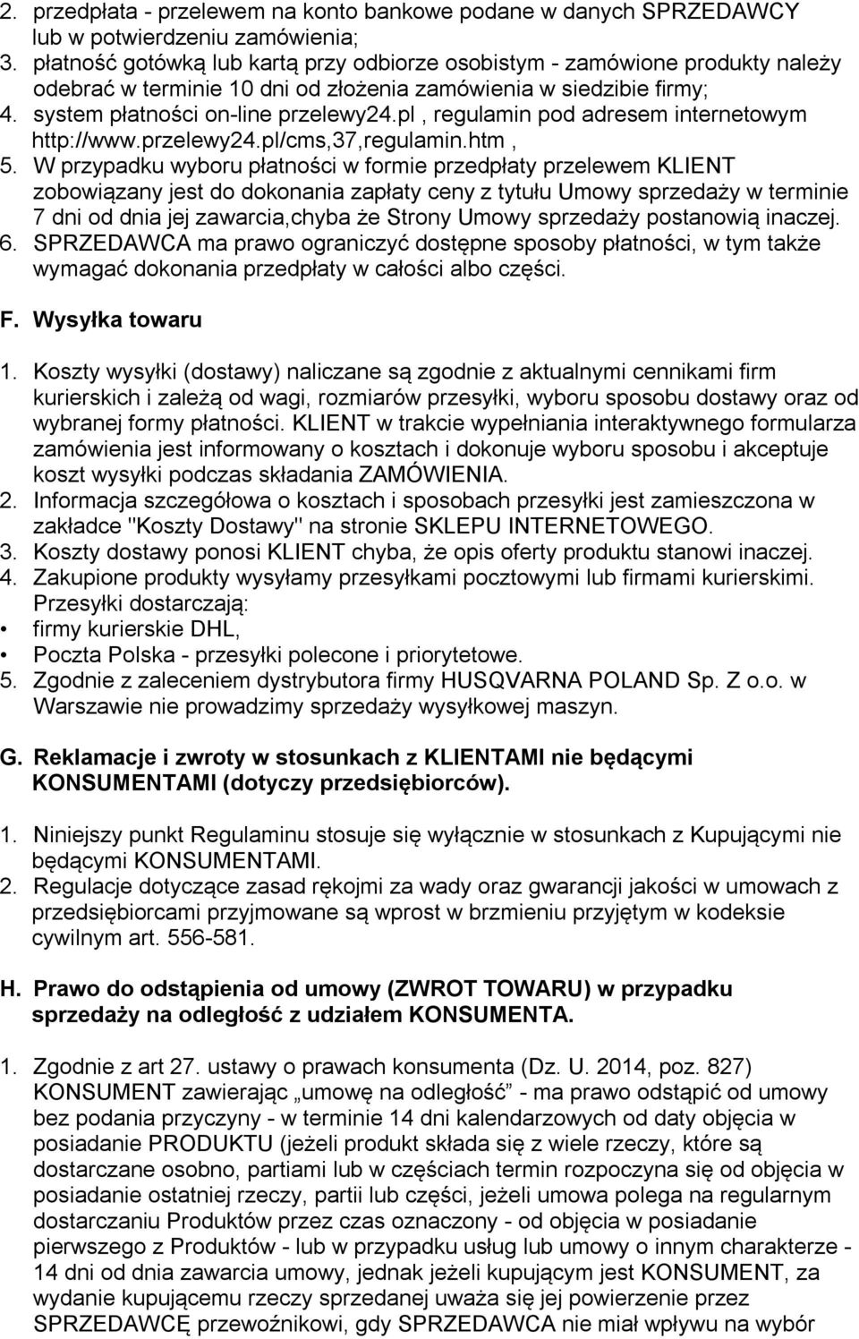 pl, regulamin pod adresem internetowym http://www.przelewy24.pl/cms,37,regulamin.htm, 5.