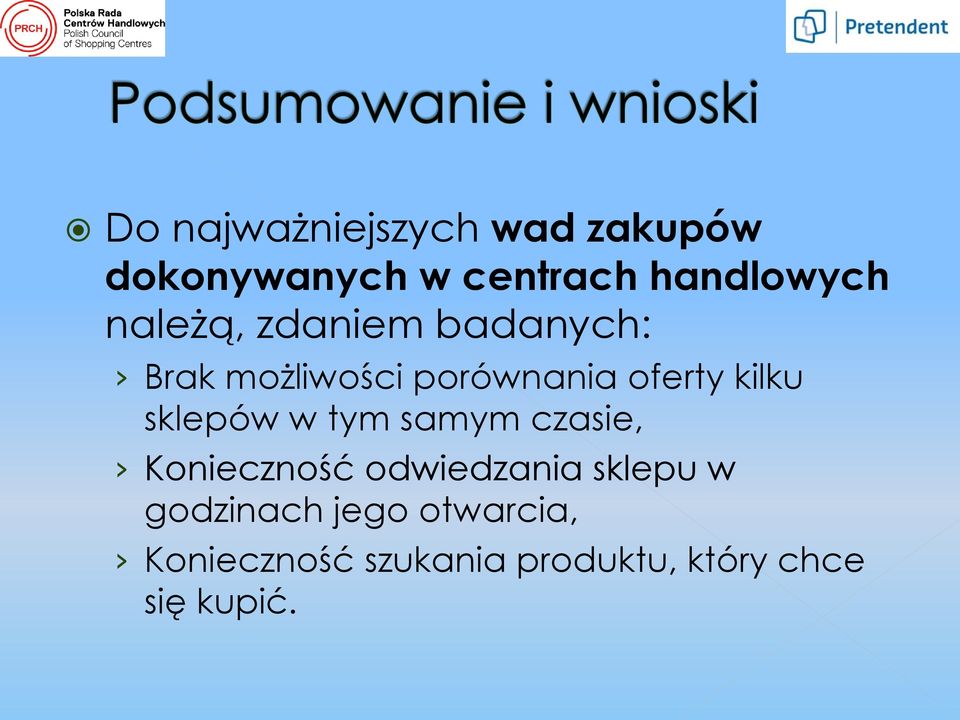 sklepów w tym samym czasie, Konieczność odwiedzania sklepu w