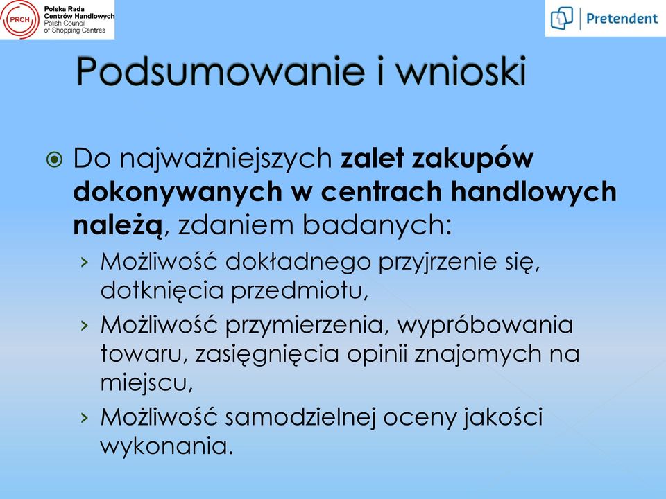 dotknięcia przedmiotu, Możliwość przymierzenia, wypróbowania towaru,