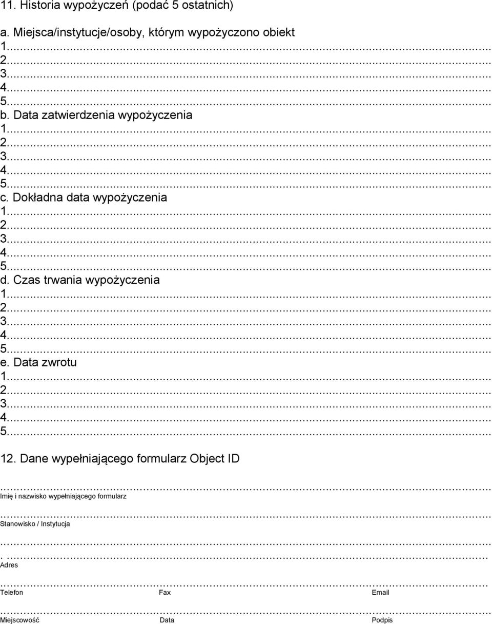 .. 2... 3... 4... 5... e. Data zwrotu 1... 2... 3... 4... 5... 12.