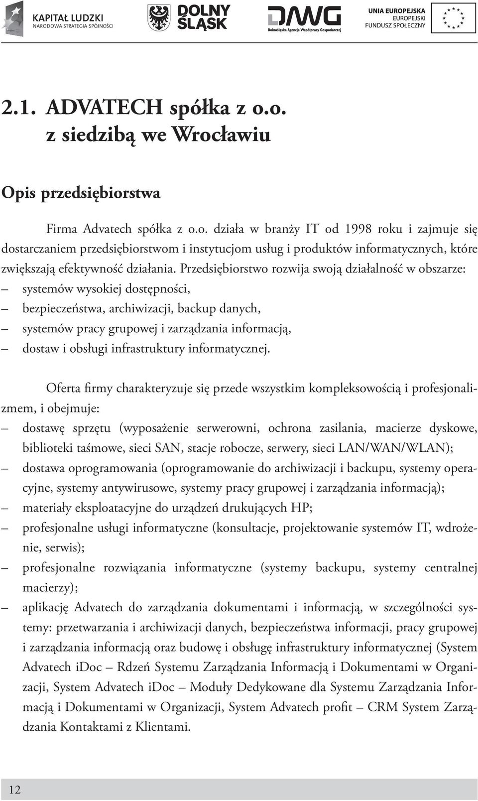 infrastruktury informatycznej.