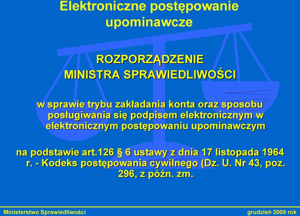 elektronicznym w elektronicznym postępowaniu upominawczym na podstawie art.