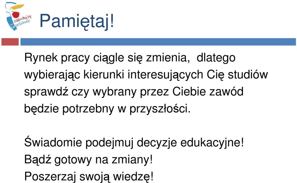 interesujących Cię studiów sprawdź czy wybrany przez Ciebie